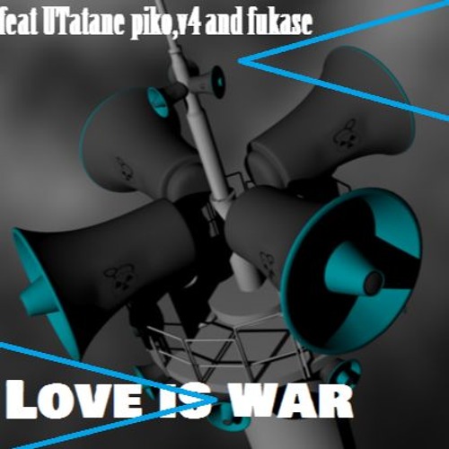 Stream Love Is War - Utatane Piko, V4flower, Fukase by NakaNaka ...