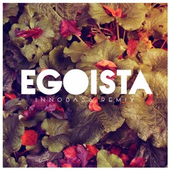 Justin Quiles - Egoísta (INNOBASS Remix)[La Clínica Recs Premiere]