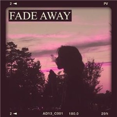 Fade away