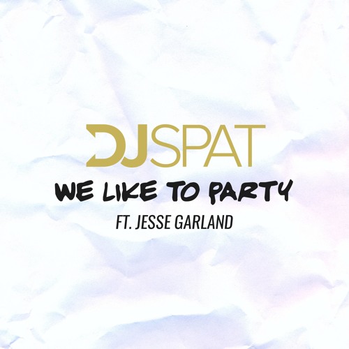 We Like To Party (feat. Jesse Garland)