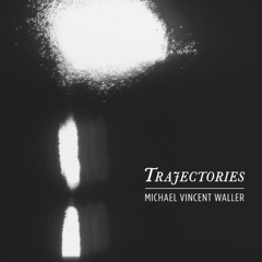 Dreaming Cadenza ~ Trajectories