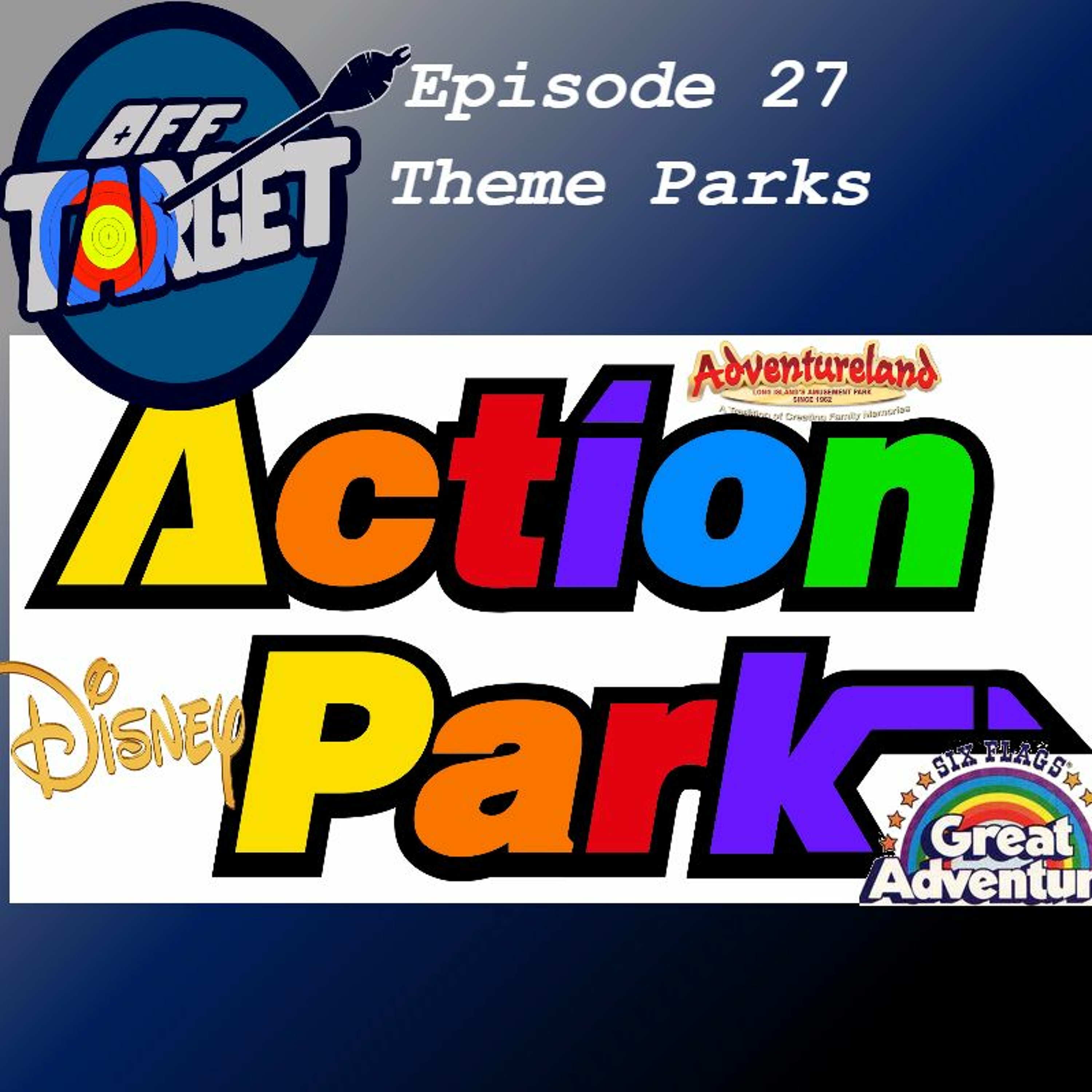 Episode 27: Theme Parks episode artwork