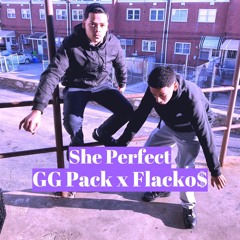 GG Pack x Flacko$ - She Perfect (Prod. Soul)