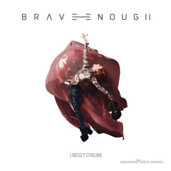 Brave Enough (musicofPietro remix)