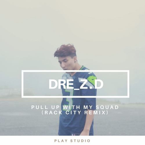 Pull Up With My Squad (Rack City Remix)
