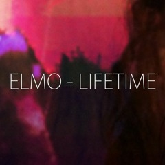 Elmo – Lifetime