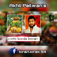 Pachi Kunda Bonam Neeke [ Akhil Pailwan New ] Song Mix By Dj Rakesh RnK...mp3