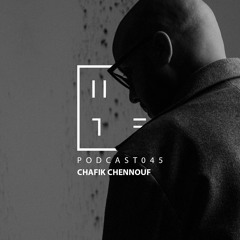 Chafik Chennouf - HATE Podcast 045