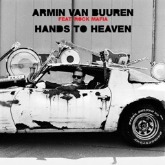 Armin Van Buuren Ft. Rock Mafia - Hands To Heaven (David Gravell Remix)