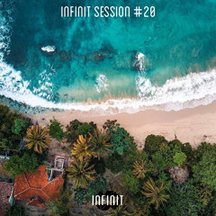 INFINIT Session #20 (mixed by taimles)