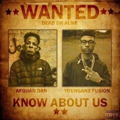 Younganz Fusion x Afghan Dan - Know About Us [Prod. Wadz]
