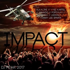 DJ Peak - Impact - Dancehall Mixtape 2017