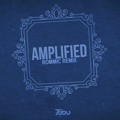 Tobu - Amplified (Rommic Remix)