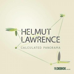 Helmut Lawrence - Calculated Panorama (Mathias Schaffhäuser Remix)