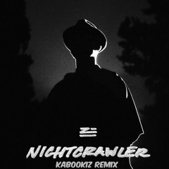 ZHU - Nightcrawler (KabookiZ Remix)