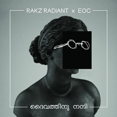 EOC X Rakz Radiant - Daivathinu Nanni