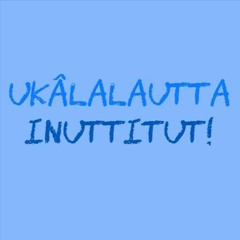 Takunnâlauguk pingkuga Kuigiattutillunga – Watch my bingo card while I go to the bathroom