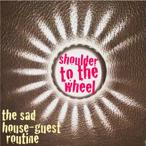 Shoulder To The Wheel