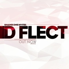 SHAUNDI DNB INVITES : D FLECT (S01E06)