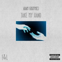 Take My Hand ft. Jules Robins (prod. by Gaw Dam!)
