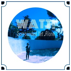 Surrounded Yet Alone