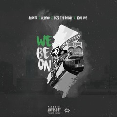 We Be On - J.Ranta, ALLYMO, Bizz The Prince, Louie Ave Prod. Young Picasso