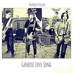 GENERIC LOVE SONG by InMotion