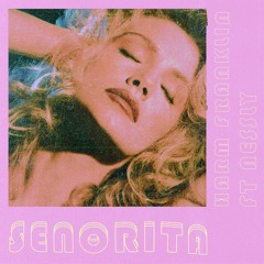 Senorita (Feat. Nessly) [Prod. RAJAH & sry.]