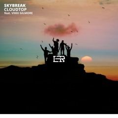 Skybreak - Cloudtop (feat. Vikki Gilmore)