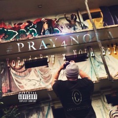 #PRAY4NOLA (YoRudeBoy & NOLA BoY)[Prod. By Gully Beats]