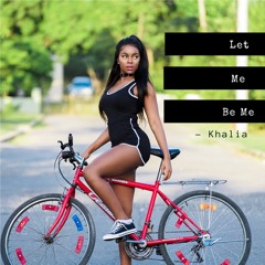 Khalia- Let Me Be Me 90's Mix