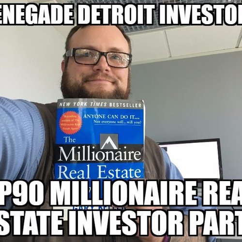 Stream RenegadeDetroitInvestors Listen to The Millionaire Real Estate Investors by Gary Keller