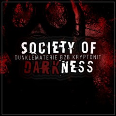 DunkleMaterie B2B Kryptonit - Society Of Darkness (DJ MIX)
