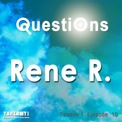Questions By Rene R. Season 01 Episode 10