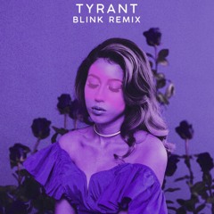 Kali Uchis - Tyrant (blink remix)