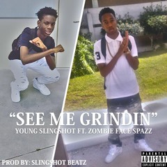 Young Slingshot- See Me Grindin Ft. Baby Lucci (Prod By: Slingshot Beatz)