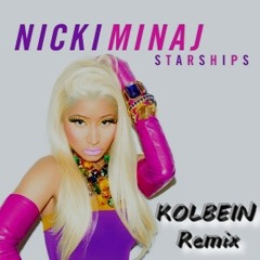 Nicki Minaj - Starships (KOLBEIN Remix)