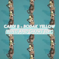 Cardi B x Vlien Boy - Bodak Yellow (BENZI x CHUWE EDIT)