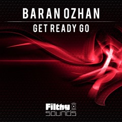 Baran Ozhan - Get Ready Go (Original Mix)