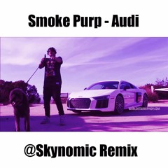 Smoke Purp - Audi (@SkyNomic Chopped and Screwed Remix)"Slowed"