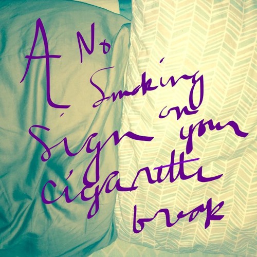 Stream episode Episode IV No Smoking Sign on Your Cigarette Break by