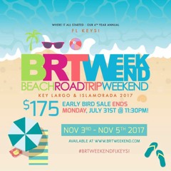 BRT WEEKEND(Florida Keys nov 3rd)