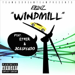 Windmill (Feat. Ether & JCash1600) [Prod. KayGW]