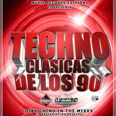 Techno Clasicas De Los 90's Vol. 2  ((Djay Chino In The Mixxx)) MRE