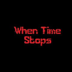 When Time Stops