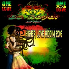 Higher Love Riddim 2016_mix by Dj Royal.mp3