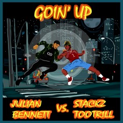Goin' Up ft. Stackztootrill