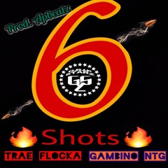 Trae Flocka x Gambino NTG - 6 Shots(GRIP Starz Challenge)[Prod. APBeats]