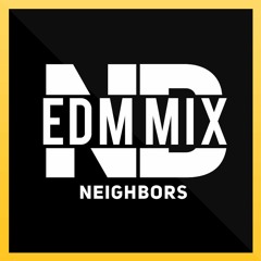 Neighbors - Mini Mix #001 (Beginning Of The Adventure)