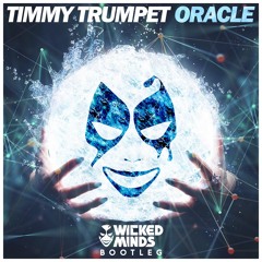 Timmy Trumpet - Oracle (Wicked Minds Bootleg)*FREE DOWNLOAD*